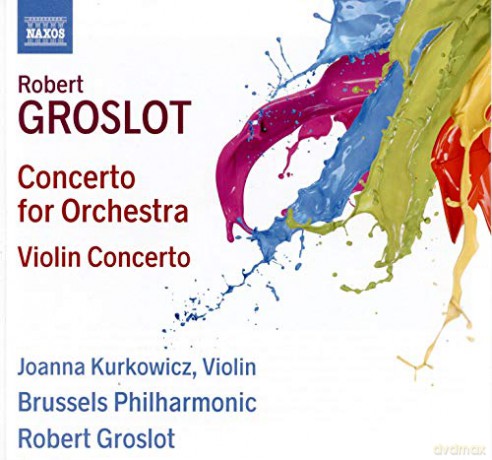 Robert Groslot: Violinkonzert [CD]