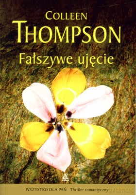 Fałszywe Ujęcie - Colleen Thompson [KSIĄŻKA]