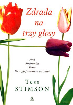 Zdrada Na Trzy Głosy - Tess Stimson [KSIĄŻKA]