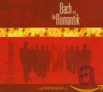 Vokal Romantiker - Bach und Romantik [CD]