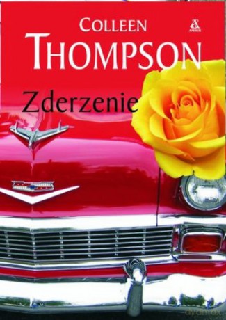 Zderzenie - Colleen Thompson [KSIĄŻKA]