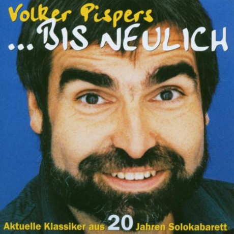 Volker Pispers:Bis neulich(Aktuelle Klassiker aus 20 Jahren) [2CD]