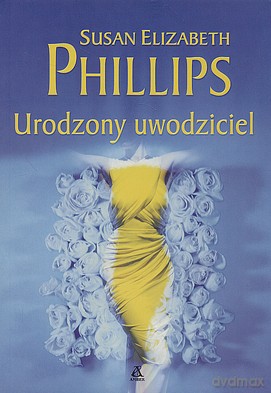 Urodzony Uwodziciel - Susan Elizabeth Phillips [KSIĄŻKA]