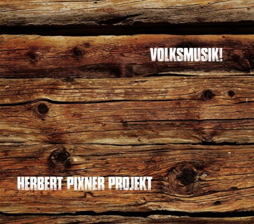 Herbert Pixner: Volksmusik! [CD]