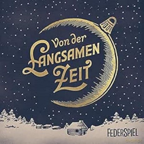 Federspiel: Von der langsamen Zeit [CD]