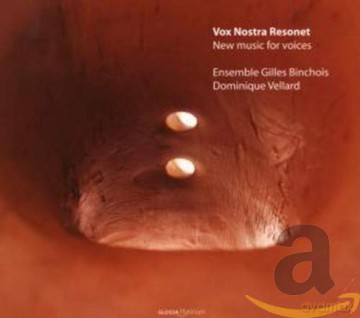 Dominique Vellard: Vox Nostra Resonet - New Music for Voices [CD]