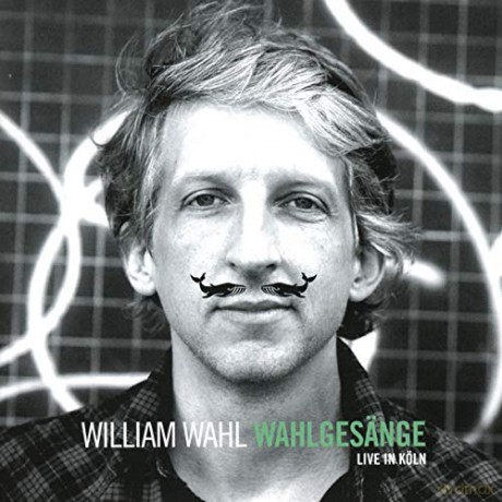 William Wahl: Wahlgesss¤nge (Live in Koln) [CD]