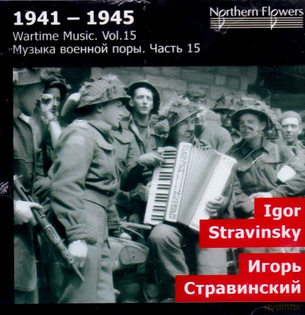 Igor Strawinsky: Wartime Music Vol.15 - 1941-1945 [CD]