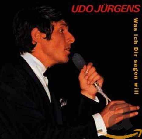 Udo Jurgens: Was ich Dir sagen will [CD]