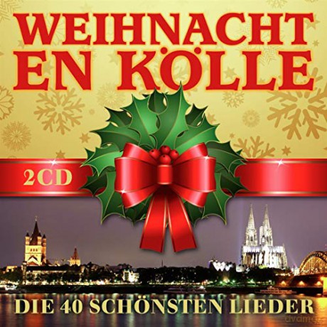 Weihnacht en Kolle: Die 40 schonsten Lieder [2CD]