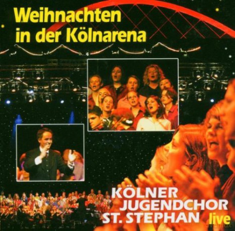 Kolner Jugendchor St Stephan: Weihnachten in der Kolnarena live'03 [CD]