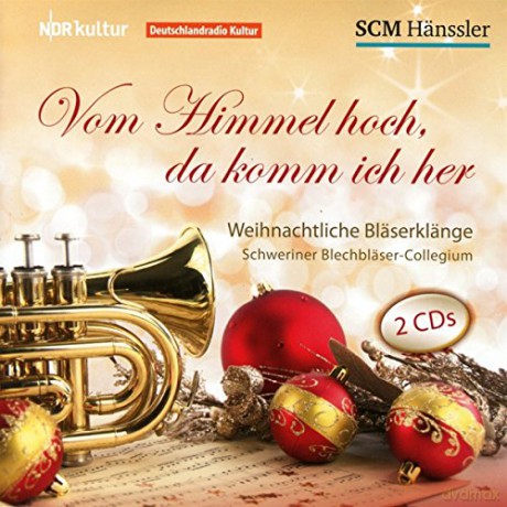 Weihnachtliche Blss¤serklss¤nge Vom Himmel hoch, da komm ich her [CD]