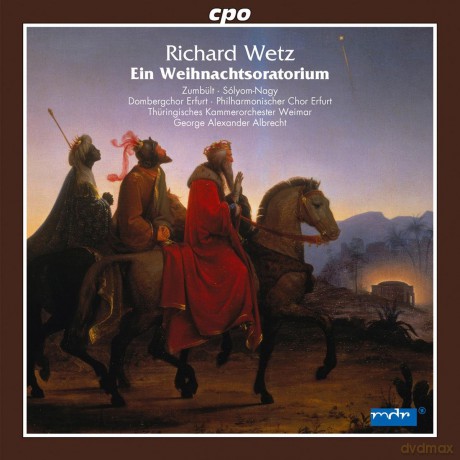 Richard Wetz: Weihnachtsoratorium op.53 [CD]