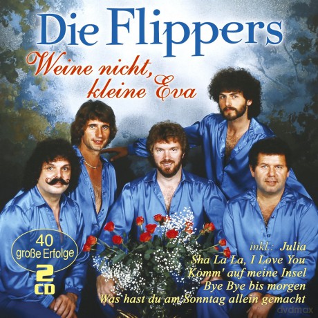 Die Flippers: Weine nicht, kleine Eva [2CD]