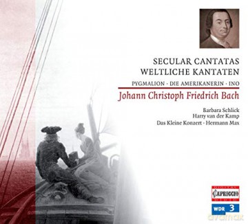 Johann Christoph Friedrich Bach: Weltliche Kantaten [CD]