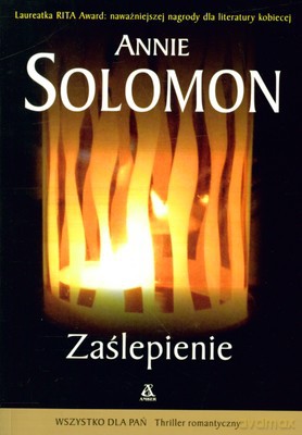 Zaślepienie - Annie Solomon [KSIĄŻKA]