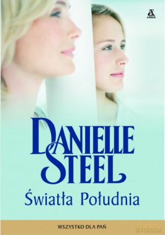 Światła Południa - Danielle Steel [KSIĄŻKA]