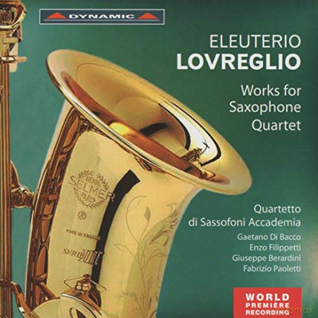 Eleuterio Lovreglio: Werke fur Saxophon-Quartett [CD]