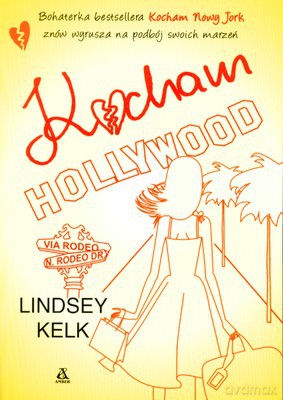 Kocham Hollywood - Lindsey Kelk [KSIĄŻKA]