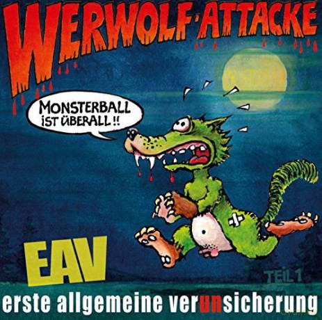 Erste Allgemeine Verunsicherung: Werwolf-Attacke! (Monsterball ist uberall...) [CD]