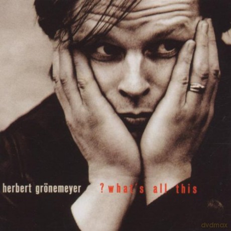 Herbert Gronemeyer: What's All This [CD]