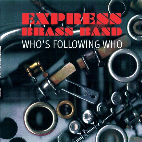 Express Brass Band: Who's Following Who [CD]