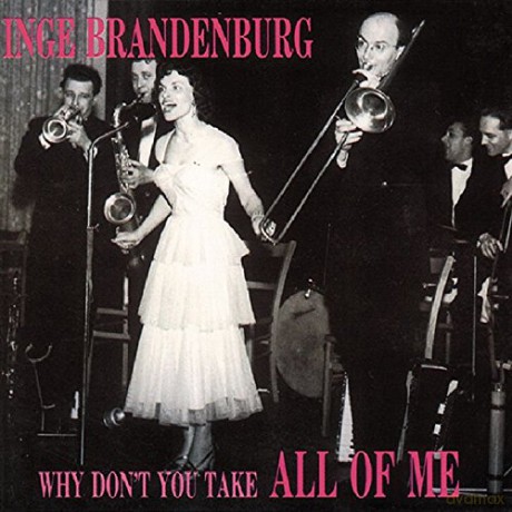 Inge Brandenburg: Why Don't You Take All Of Me [CD]