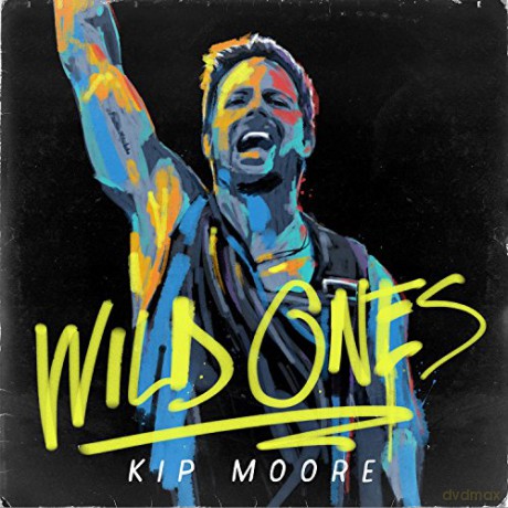 Kip Moore: Wild Ones [CD]