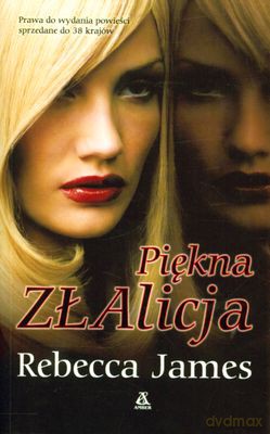 Piękna Złalicja - Rebecca James [KSIĄŻKA]