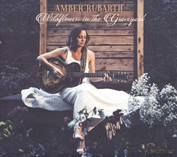 Amber Rubarth: Wildflowers In The Graveyard [CD]