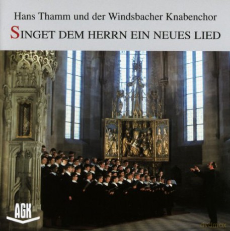 Windsbacher Knabenchor - Singet dem Herrn ein neues Lied [CD]