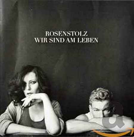 Rosenstolz: Wir sind am Leben [CD]
