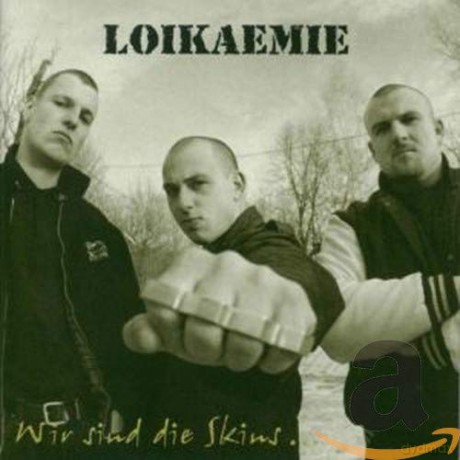 Loikaemie: Wir Sind Die Skins [CD]