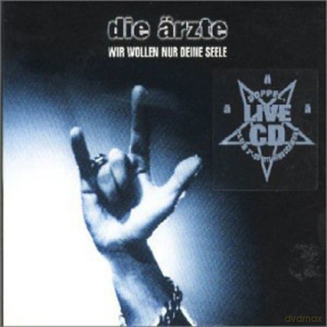 Die A"rzte: Wir wollen nur deine Seele [CD]