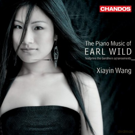 Xiayin Wang - The Piano Music of Earl Wild [CD]