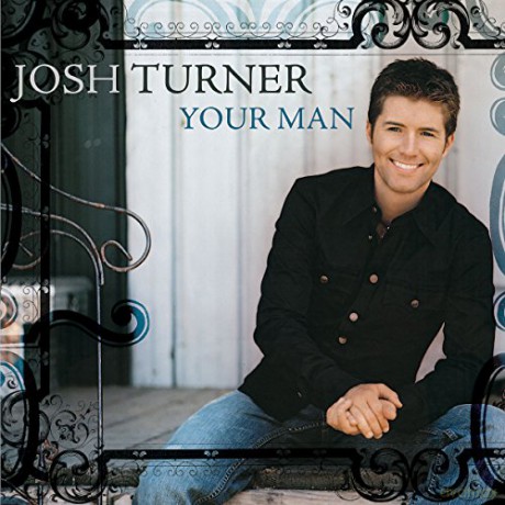 Josh Turner: Your Man [CD]