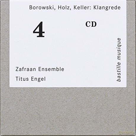 Eres Holz: Zafraan Ensemble - Borowski, Holz, Keller: Klangrede [CD]
