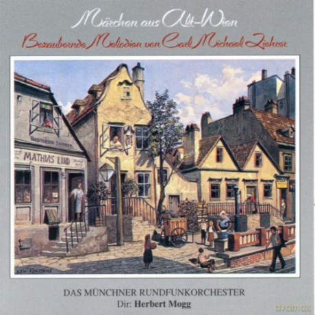 Carl Michael Ziehrer: Ziehrer-Edition Vol.4 Mss¤rchen aus Alt-Wien [CD]