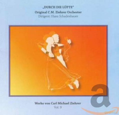 Carl Michael Ziehrer: Ziehrer-Edition Vol.9 Durch die Lufte [CD]