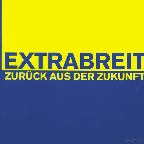 Extrabreit: Zuruck aus der Zukunft [CD]