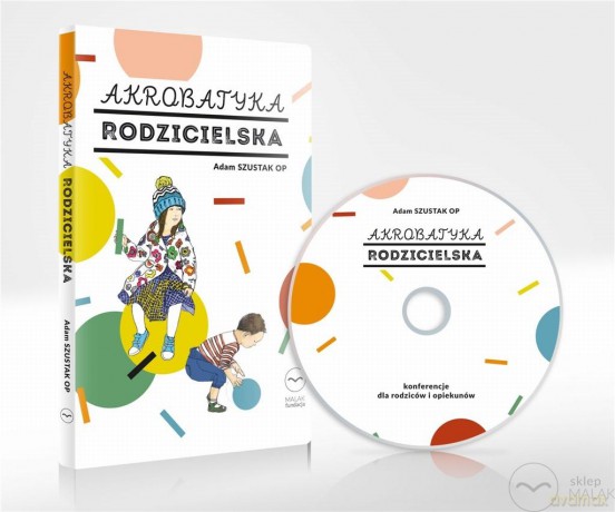 Akrobatyka rodzicielska - Adam Szustak [AUDIOBOOK]
