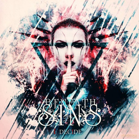 Beneath My Sins: I Decide [CD]