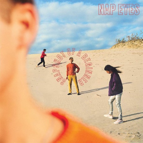 Nap Eyes: Snapshot Of A Beginner (digipack) [CD]
