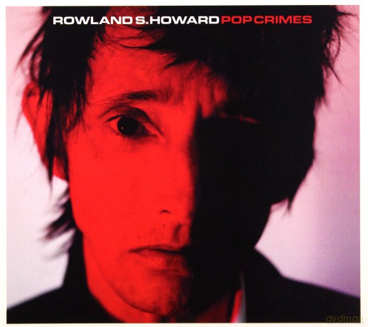 Rowland S. Howard: Pop Crimes [CD]