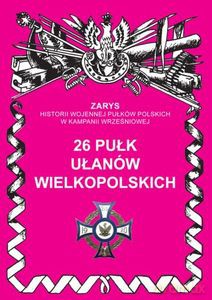26 pułk ułanów - Przemysław Dymek [KSIĄŻKA]