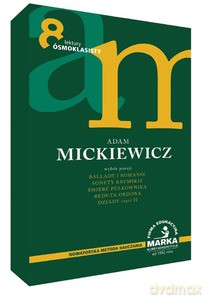 Adam Mickiewicz: wybór poezji. Lektury ósmoklasisty [KSIĄŻKA]