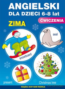 Angielski dla dzieci Ćwiczenia Zima. 6-8 lat - Katarzyna Piechocka-Empel [KSIĄŻKA]