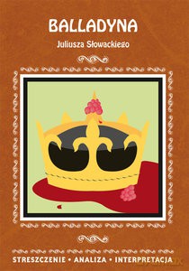 Balladyna Juliusza Słowackiego - Danuta Anusiak [KSIĄŻKA]