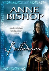 Belladonna (Tom 2) Efemera - Anne Bishop [KSIĄŻKA]