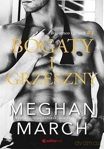 Bogactwo i grzech (Tom 1) Bogaty i grzeszny. - Meghan March [KSIĄŻKA]